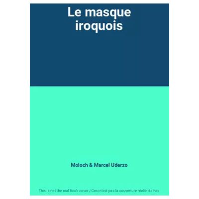 Le masque iroquois - Moloch, Marcel Uderzo - Publicité Le masque iroquois - Moloch, Marcel Uderzo - Publicité