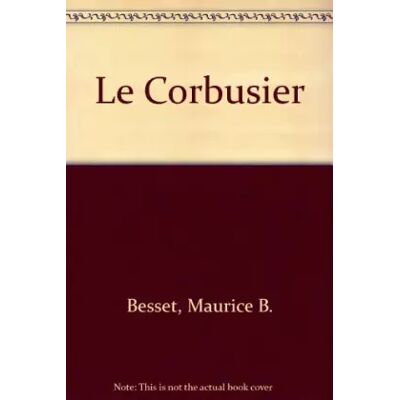 LE CORBUSIER - Maurice B. Besset - Publicité LE CORBUSIER - Maurice B. Besset - Publicité