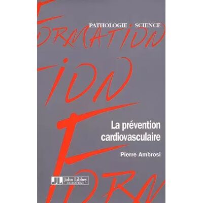 1 La Prevention Cardiovasculaire - P Ambrosi - Publicité 1 La Prevention Cardiovasculaire - P Ambrosi - Publicité