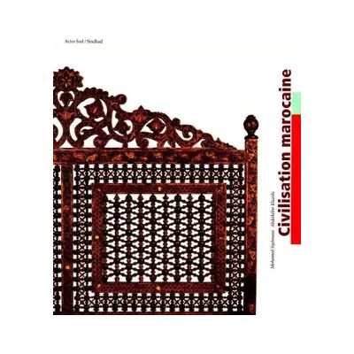 Civilisation Marocaine - Collectif, Mohamed Sijelmassi - Publicité Civilisation Marocaine - Collectif, Mohamed Sijelmassi - Publicité