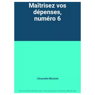 Micro Application Maîtrisez vos dépenses, numéro 6 - Chrystelle Micholet - Publicité Micro Application Maîtrisez vos dépenses, numéro 6 - Chrystelle Micholet - Publicité