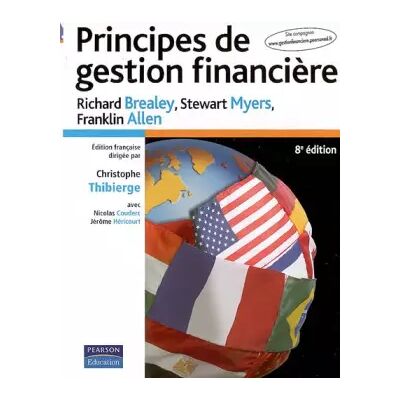 8 Principes de gestion financière - Richard Brealey, Stewart Myers, Franklin Allen, Christophe Thibierge, Nicolas Couderc, Jérôme Héricourt - Publicité 8 Principes de gestion financière - Richard Brealey, Stewart Myers, Franklin Allen, Christophe Thibierge, Nicolas Couderc, Jérôme Héricourt - Publicité
