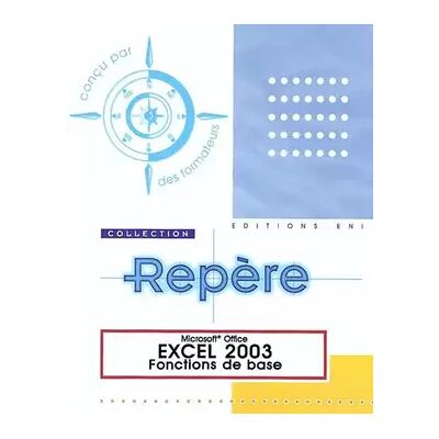 Nouvelle Excel 2003 - Fonctions de base - Collectif - Publicité Nouvelle Excel 2003 - Fonctions de base - Collectif - Publicité