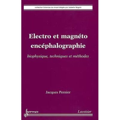 Électro et magnéto encéphalographie : biophysique, techniques et méthodes: biophysique, techniques et méthodes - Isabelle MAGNIN, Jacques PERNIER - Publicité Électro et magnéto encéphalographie : biophysique, techniques et méthodes: biophysique, techniques et méthodes - Isabelle MAGNIN, Jacques PERNIER - Publicité