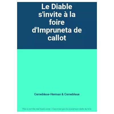 Le Diable s'invite à la foire d'Impruneta de callot - Cornebleue-Herman, Cornebleue - Publicité Le Diable s'invite à la foire d'Impruneta de callot - Cornebleue-Herman, Cornebleue - Publicité