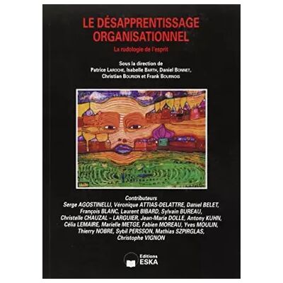 DESAPPRENTISSAGE ORGANISATIONNEL LA RUDOLOGIE DE L'ESPRIT - BOURION/BOURNOI - Publicité DESAPPRENTISSAGE ORGANISATIONNEL LA RUDOLOGIE DE L'ESPRIT - BOURION/BOURNOI - Publicité