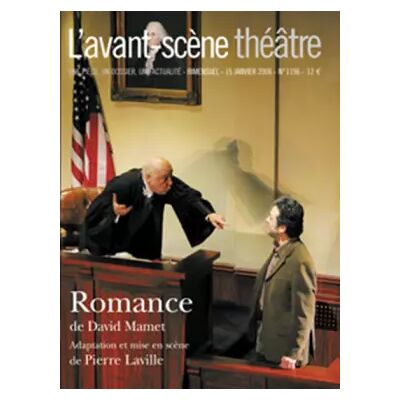 l'Avant-Scene Theatre n°1196 ; Romance - David MAMET, Pierre Laville (adapatation) - Publicité l'Avant-Scene Theatre n°1196 ; Romance - David MAMET, Pierre Laville (adapatation) - Publicité