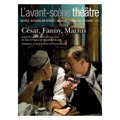 L'avant-scene theatre n° 1259-1260 ; César, Fanny, Marius - Marcel Pagnol - Publicité L'avant-scene theatre n° 1259-1260 ; César, Fanny, Marius - Marcel Pagnol - Publicité