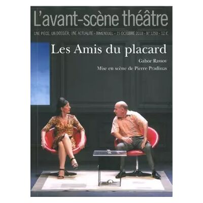 L'Avant-scène théâtre, N° 1290, 15 octobre : Les Amis du placard - Gabor Rassov - Publicité L'Avant-scène théâtre, N° 1290, 15 octobre : Les Amis du placard - Gabor Rassov - Publicité