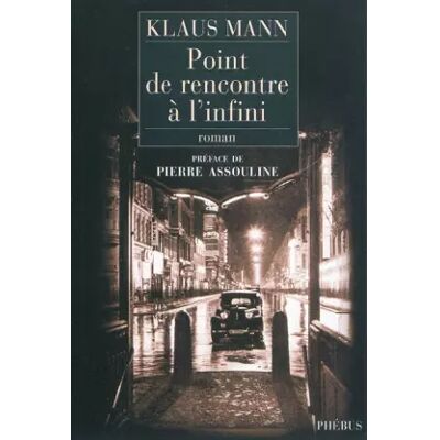 Point de rencontre à l'infini - Klaus Mann - Publicité Point de rencontre à l'infini - Klaus Mann - Publicité