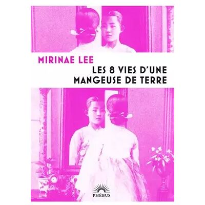 Les 8 vies d'une mangeuse de terre - Mirinae Lee - Publicité Les 8 vies d'une mangeuse de terre - Mirinae Lee - Publicité