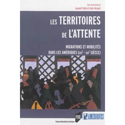 Illustrated TERRITOIRES DE L ATTENTE DES MONDES AMERICAINS - PUR - Publicité Illustrated TERRITOIRES DE L ATTENTE DES MONDES AMERICAINS - PUR - Publicité