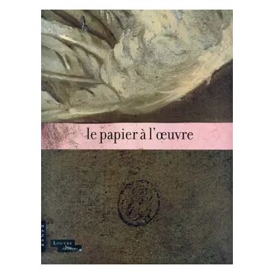 Le papier à l'oeuvre - Collectif - Publicité Le papier à l'oeuvre - Collectif - Publicité