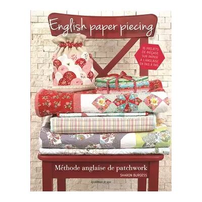 Illustrated METHODE ANGLAISE DE PATCHWORK - Sharon Burgess - Publicité Illustrated METHODE ANGLAISE DE PATCHWORK - Sharon Burgess - Publicité