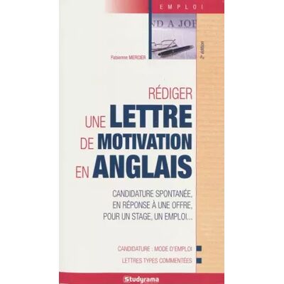 2e édition revue et corrigée Rédiger une lettre de motivation en anglais - Fabienne Mercier - Publicité 2e édition revue et corrigée Rédiger une lettre de motivation en anglais - Fabienne Mercier - Publicité