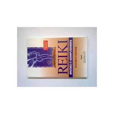 Nouvelle Reiki : Mystères et Accomplissements - Elizabeth Vibhuti Dufour - Publicité Nouvelle Reiki : Mystères et Accomplissements - Elizabeth Vibhuti Dufour - Publicité