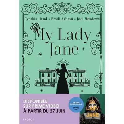 Rageot Editeur My lady Jane - Cynthia Hand, Brodi Ashton, Jodi Meadows - Publicité Rageot Editeur My lady Jane - Cynthia Hand, Brodi Ashton, Jodi Meadows - Publicité