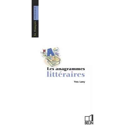 Les anagrammes littéraires : Pseudonymes et cryptonymes - Yves Lamy - Publicité Les anagrammes littéraires : Pseudonymes et cryptonymes - Yves Lamy - Publicité