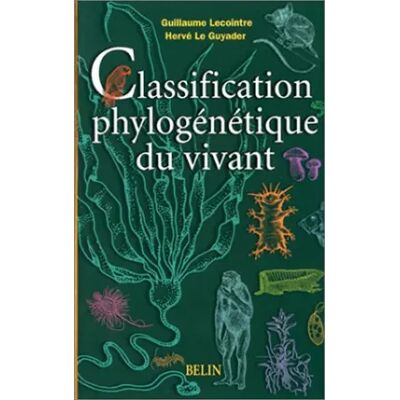 Belin La classification phylogénétique du vivant - Guillaume Lecointre - Publicité Belin La classification phylogénétique du vivant - Guillaume Lecointre - Publicité