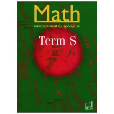 Math, terminale S (enseignement de spécialité). Livre de l'élève - Collectif - Publicité Math, terminale S (enseignement de spécialité). Livre de l'élève - Collectif - Publicité