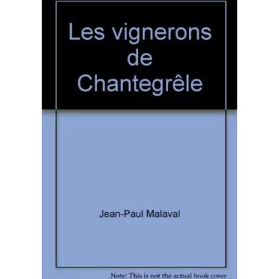 Les vignerons de Chantegrêle - Jean-Paul Malaval - Publicité Les vignerons de Chantegrêle - Jean-Paul Malaval - Publicité