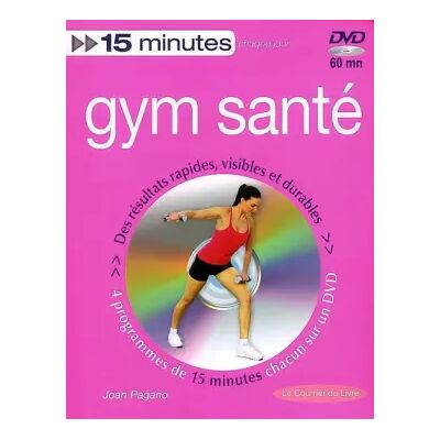 Gym santé: Tonus, minceur et souplesse - Joan Pagano, Maude Beylle - Publicité Gym santé: Tonus, minceur et souplesse - Joan Pagano, Maude Beylle - Publicité