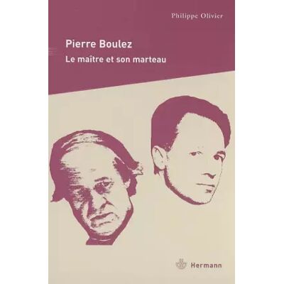 Pierre Boulez - Philippe Olivier - Publicité Pierre Boulez - Philippe Olivier - Publicité