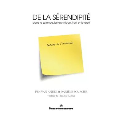 De la sérendipité : dans la science, la technique, l'art et le droit - Pek van Andel - Publicité De la sérendipité : dans la science, la technique, l'art et le droit - Pek van Andel - Publicité