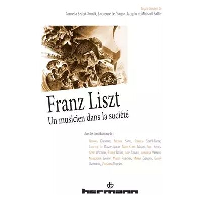 Franz Liszt: Un musicien dans la société - Publicité Franz Liszt: Un musicien dans la société - Publicité