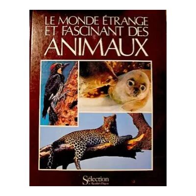 Le monde étrange et fascinant des animaux - Collectif - Publicité Le monde étrange et fascinant des animaux - Collectif - Publicité