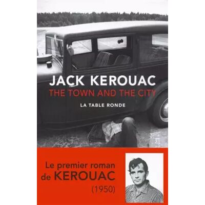 The Town and the City - Jack Kerouac, Daniel Poliquin - Publicité The Town and the City - Jack Kerouac, Daniel Poliquin - Publicité
