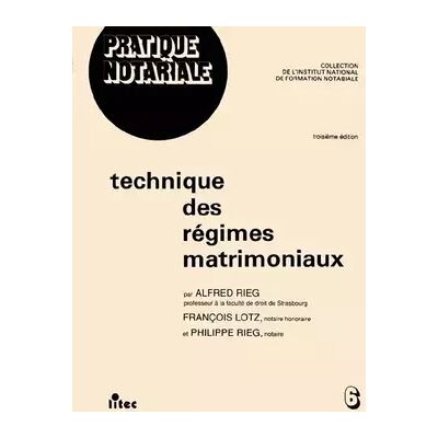 3e éd Technique des régimes matrimoniaux, 2e édition (ancienne édition) - F. Lotz, A. Rieg, Ph. Rieg - Publicité 3e éd Technique des régimes matrimoniaux, 2e édition (ancienne édition) - F. Lotz, A. Rieg, Ph. Rieg - Publicité