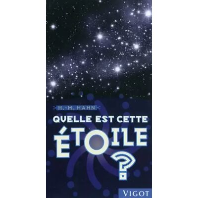 Quelle est cette étoile ? - Hermann-Michael Hahn, Claude Checconi - Publicité Quelle est cette étoile ? - Hermann-Michael Hahn, Claude Checconi - Publicité