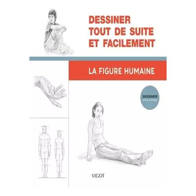 Illustrated Dessiner tout de suite et facilement : La figure humaine - Collectif - Publicité Illustrated Dessiner tout de suite et facilement : La figure humaine - Collectif - Publicité