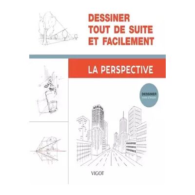 Illustrated Dessiner tout de suite et facilement : La perspective - Collectif - Publicité Illustrated Dessiner tout de suite et facilement : La perspective - Collectif - Publicité