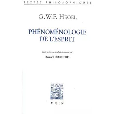 Phénoménologie de l'esprit - Georg Wilhelm Friedrich Hegel - Publicité Phénoménologie de l'esprit - Georg Wilhelm Friedrich Hegel - Publicité
