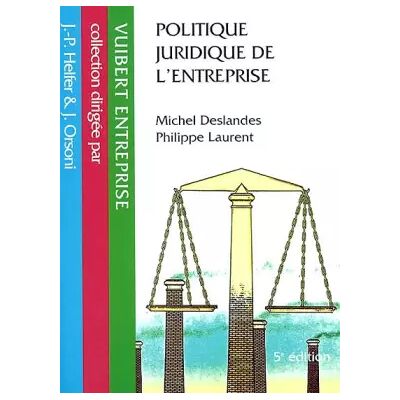 Politique juridique de l'entreprise. 5ème édition - Philippe Laurent - Publicité Politique juridique de l'entreprise. 5ème édition - Philippe Laurent - Publicité