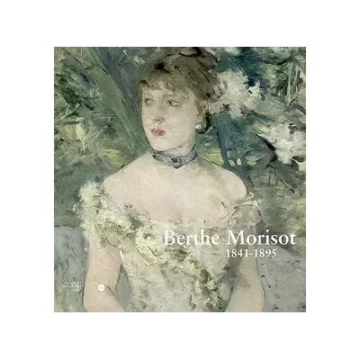 Berthe Morisot, 1841-1895. Lille, palais des Beaux-Arts, 10 mars - 9 juin 2002 ; Martigny, Fondation Pierre Gianadda, 20 juin - 19 novembre - Collectif - Publicité Berthe Morisot, 1841-1895. Lille, palais des Beaux-Arts, 10 mars - 9 juin 2002 ; Martigny, Fondation Pierre Gianadda, 20 juin - 19 novembre - Collectif - Publicité