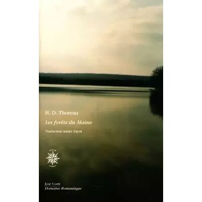 Les Forêts du Maine - Henry-David Thoreau, André Fayot - Publicité Les Forêts du Maine - Henry-David Thoreau, André Fayot - Publicité
