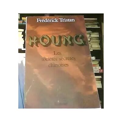 Balland Houng, les societes secrètes chinoises - Tristan F - Publicité Balland Houng, les societes secrètes chinoises - Tristan F - Publicité