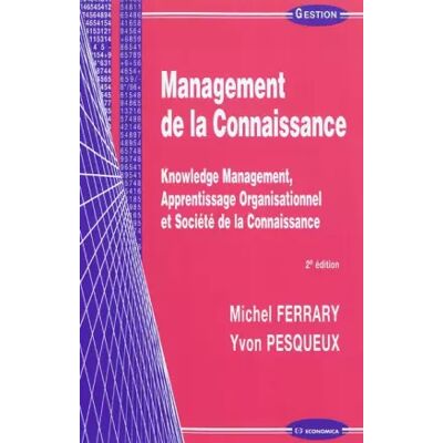 2e édition Management de la connaissance - Yvon Pesqueux, Michel Ferrary - Publicité 2e édition Management de la connaissance - Yvon Pesqueux, Michel Ferrary - Publicité