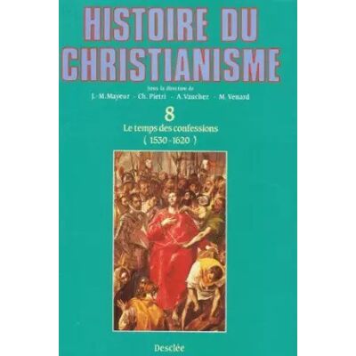 Histoire du christianisme, tome 8 : Le Temps des confessions - Collectif - Publicité Histoire du christianisme, tome 8 : Le Temps des confessions - Collectif - Publicité