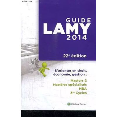 Guide Lamy 2014 S'orienter En Droit, Économie, Gestion - COLLECTIF - Publicité Guide Lamy 2014 S'orienter En Droit, Économie, Gestion - COLLECTIF - Publicité