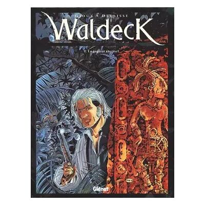 Waldeck, tome 1 : Le jaguar éternel - Thierry Gioux, Luc Dellisse - Publicité Waldeck, tome 1 : Le jaguar éternel - Thierry Gioux, Luc Dellisse - Publicité