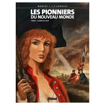 Les Pionniers du Nouveau Monde, Tome 6 : La Mort du loup - Charles J.F - Publicité Les Pionniers du Nouveau Monde, Tome 6 : La Mort du loup - Charles J.F - Publicité