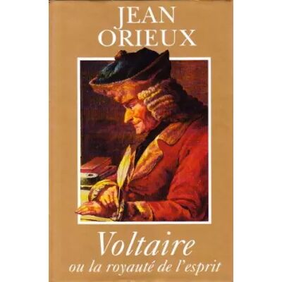Voltaire ou la royauté de l'esprit. Publicité Voltaire ou la royauté de l'esprit. Publicité