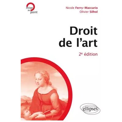 2ème édition Droit de l'Art - Nicole Ferry Maccario, Olivier Silho - Publicité 2ème édition Droit de l'Art - Nicole Ferry Maccario, Olivier Silho - Publicité