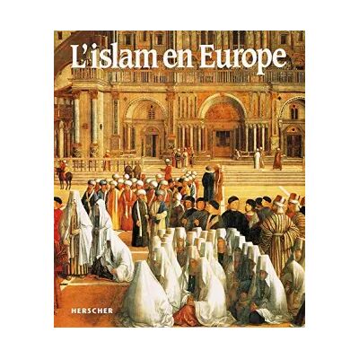 L'Islam en Europe : L'esso, le déclin et l'héritage d'une civilisation - Pedro Martínez-Montávez, Carmen Ruiz-Bravo-Villasante, Ariane Vaneigem - Publicité L'Islam en Europe : L'esso, le déclin et l'héritage d'une civilisation - Pedro Martínez-Montávez, Carmen Ruiz-Bravo-Villasante, Ariane Vaneigem - Publicité