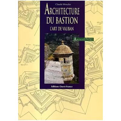 Architecture du bastion - Claude Wenzler - Publicité Architecture du bastion - Claude Wenzler - Publicité