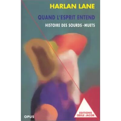 Nouv. éd Quand l'esprit entend: Histoire des sourds-muets - Harlan Lane - Publicité Nouv. éd Quand l'esprit entend: Histoire des sourds-muets - Harlan Lane - Publicité